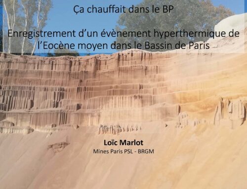 Séminaire – 14/03/24 – Loïc Marlot – Ça chauffait dans le BP: Enregistrement d’un évènement hyperthermique de l’Éocène moyen dans le Bassin de Paris